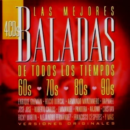 Las Mejores Baladas de Todos los Tiempos (4 CDs)(MP3)(192 kb/s) , album completo, todas las canciones, descarga directa, rapidshare, mediafire, torrent. >>>